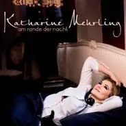 Katharine Mehrling - Am Rande Der Nacht