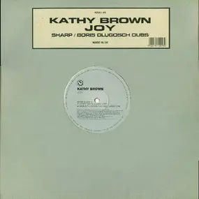 Kathy Brown - Joy (Sharp / Boris Dlugosch Dubs)