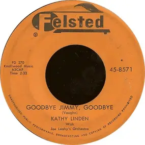 Kathy Linden - Goodbye Jimmy, Goodbye / Heartaches At Sweet Sixteen