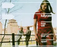Kaycee - Love will tear us apart