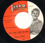 Ken Miller - You Are Love To Me