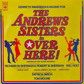 The Andrews Sisters - Over Here! America's Big Band Musical (Original Broadway Cast)