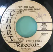 Kenny Biggs - Loving You Is What I Do Best / My Little Make Me Happy Thing