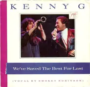 Kenny G - We've Saved The Best For Last / Silhouette
