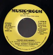 Kenny Roberts - Good God Mabel