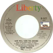 7inch Vinyl Single - Kenny Rogers - Love Will Turn You Around