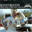 7inch Vinyl Single - Kenny Rogers - Love Will Turn You Around