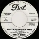 7inch Vinyl Single - Keely Smith - What Kind Of Fool Am I?