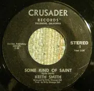 Keith Smith - Caught In A Cloudburst / Some Kind Of Saint