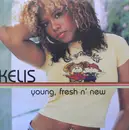 12inch Vinyl Single - Kelis - Young, Fresh N' New