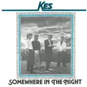 7inch Vinyl Single - Kes - Somewhere In The Night