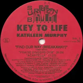 Key To Life Featuring Kathleen Murphy - Find Our Way (Breakaway)