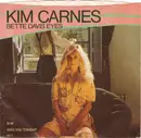 7inch Vinyl Single - Kim Carnes - Bette Davis Eyes