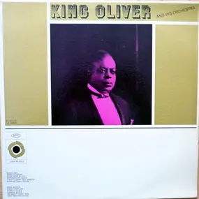 King Oliver - King Oliver And His Orchestra
