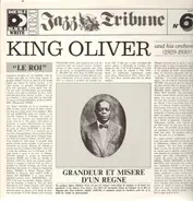 King Oliver & His Orchestra - Jazz Tribune No.6: King Oliver And His Orchestra (1929-1930)