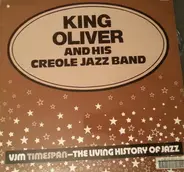 King Oliver's Creole Jazz Band - VJM Timespan - The Living History Of Jazz