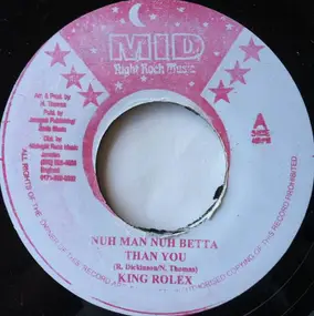 King Rolex - Nuh Man Nuh Betta Than You
