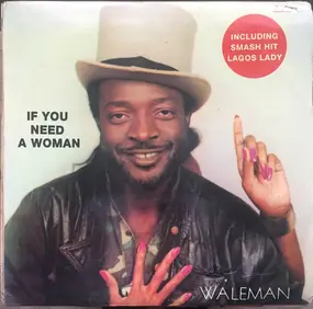 King Waleman - If You Need A Woman