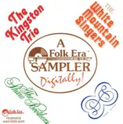 CD - Kingston Trio , The White Mountain Singers , Dave Guard , The Shaw Brothers - A Folk Era Sampler