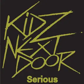 KIDZ NEXT DOOR - Serious