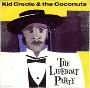 Kid Creole And The Coconuts - The Lifeboat Party