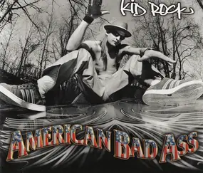 Kid Rock - American Bad Ass