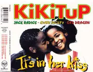 Kikitup - It's In Her Kiss