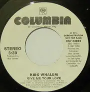 Kirk Whalum - Give Me Your Love / Where I Come From