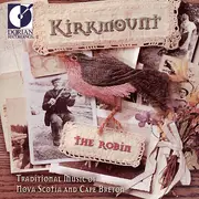 CD - Kirkmount - The Robin (Traditional Music Of Nova Scotia And Cape Breton)