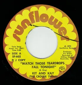 Kit - Watch Those Teardrops Fall Tonight / That's What Love's All About