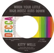 Kitty Wells - A Woman Half My Age / When Your Little High Horse Runs Down