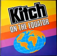 Kitch - Kitch On The Equator