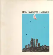 Kiyoshi Hasegawa - This Time