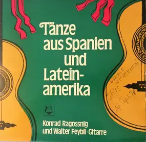 konrad ragossnig - Tänze Aus Spanien Und Lateinamerika