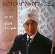 Korla Pandit - At The Pipe Organ