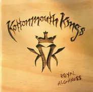 Kottonmouth Kings - Royal Highness
