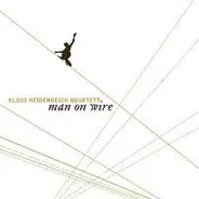 Klaus Heidenreich Quartet - Man On Wire