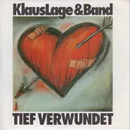 Klaus Lage Band - Tief Verwundet