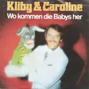 7inch Vinyl Single - Kliby Und Caroline - Wo Kommen Die Babys Her