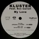 12inch Vinyl Single - Kluster Featuring Ron Carroll - My Love