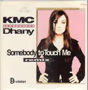 12inch Vinyl Single - KMC Featuring Dhany - Somebody To Touch Me (Remix)