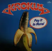 LP - Krokus - Pay It In Metal