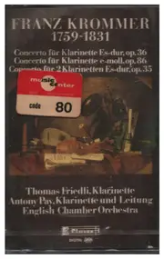 Krommer - Concerto Für Klarinette Es-Dur, Op. 36 & E-Moll, Op. 86 / Concerto Für 2 Klarinetten Es-Dur, Op. 35