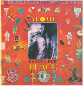 The Kronos Quartet - Salome Dances For Peace