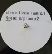 Kreuz - Slap N Tickle (Remix # 1)
