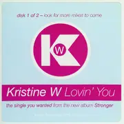 12inch Vinyl Single - Kristine W - Lovin' You (Disk 1 Of 2)