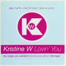 12inch Vinyl Single - Kristine W - Lovin' You (Disk 1 Of 2)