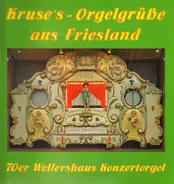Kruse - Orgelgrüße aus Friesland