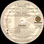 Krush - Let's Get Together (So Groovy Now)