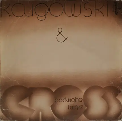 Krzysztof Cugowski & Cross - Podwójna Twarz